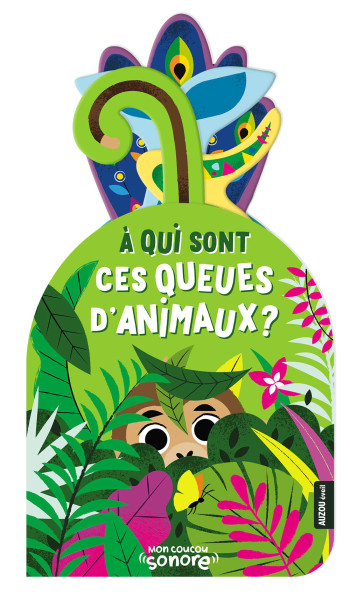 MON COUCOU SONORE - À QUI SONT CES QUEUES D'ANIMAUX ? - Emeline Barrea - AUZOU