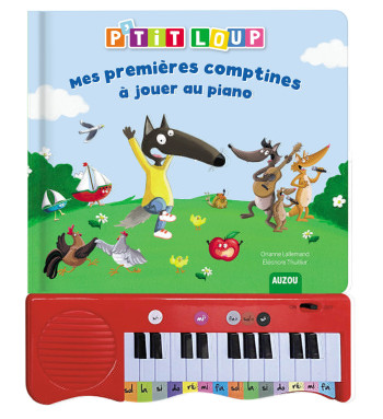 MON LIVRE PIANO - P'TIT LOUP - MES PREMIERES COMPTINES A JOUER AU PIANO - Orianne Lallemand - AUZOU