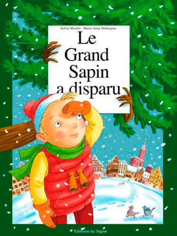 Le Grand Sapin A Disparu - Sylvie Misslin - SIGNE