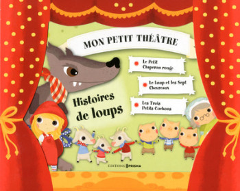 Histoires de loups - mon petit théatre - Ruzicka Oldrich - EDITIONS PRISMA