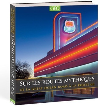 Sur les routes mythiques - Martin Derrick - GEO