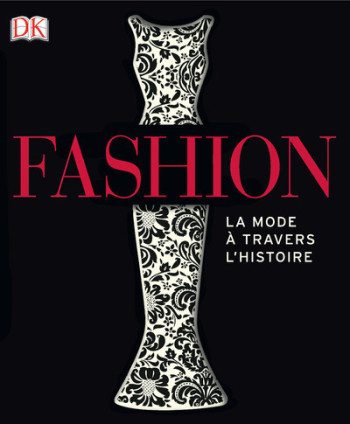 Fashion - la mode à travers l'histoire NED -  Collectif - DORLING KINDERS