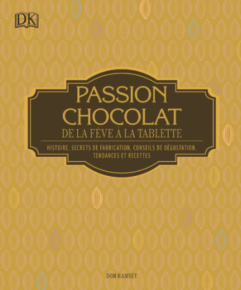 Passion chocolat - Dom Ramsey - DORLING KINDERS