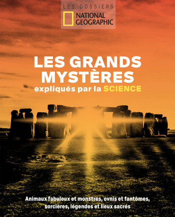 Les grands mystères expliqués par la science -  Collectif - NATIONAL GEOGRA