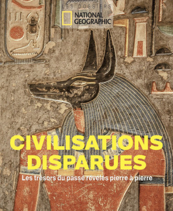 Civilisations disparues -  Collectif - NATIONAL GEOGRA