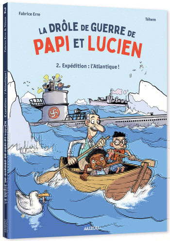 LA DRÔLE DE GUERRE DE PAPI ET LUCIEN - TOME 2 - EXPÉDITION : L'ATLANTIQUE ! - Fabrice Erre - AUZOU