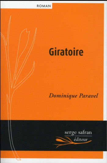 Giratoire - Dominique Paravel - SERGE SAFRAN