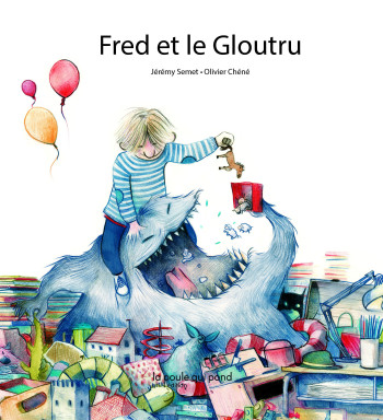 FRED ET LE GLOUTRU - Jérémy Semet - POULE QUI POND