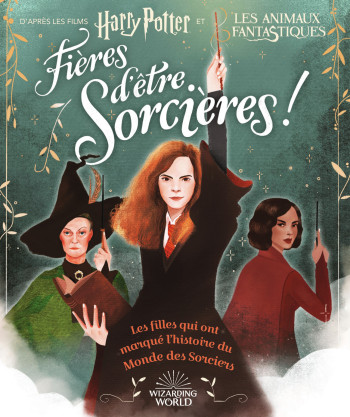 Harry Potter - Fières d'être sorcières ! - Laurie Calkhoven - GALLIMARD JEUNE