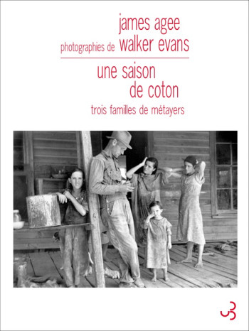 Une saison de coton. Trois familles - James Agee - BOURGOIS