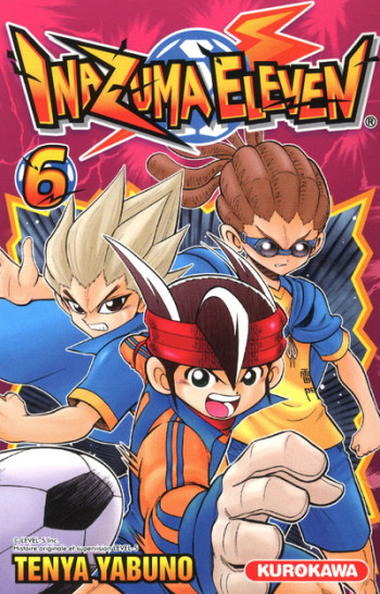 Inazuma Eleven - tome 6 - Ten'ya Yabuno - KUROKAWA