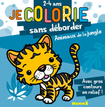 Je colorie sans déborder (2-4 ans) - Animaux de la jungle T38 - Avec gros contours en relief ! - Nadine Piette - HEMMA