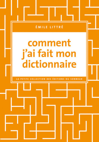 Comment j'ai fait mon dictionnaire - Emile Littré - SONNEUR