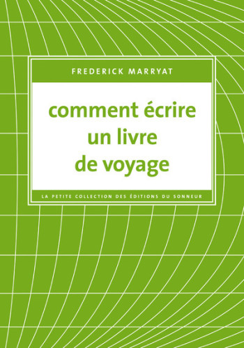 Comment écrire un livre de voyage - Frederick Marryat - SONNEUR