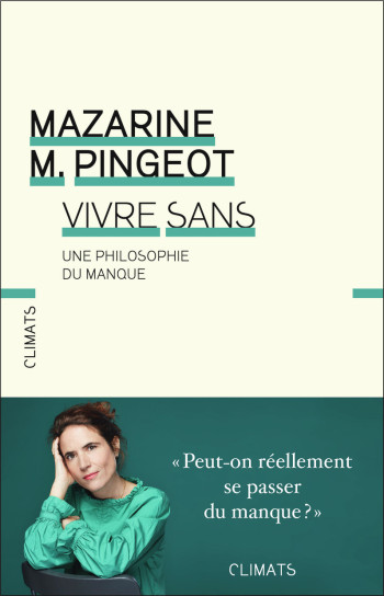 Vivre sans - Mazarine Pingeot - CLIMATS