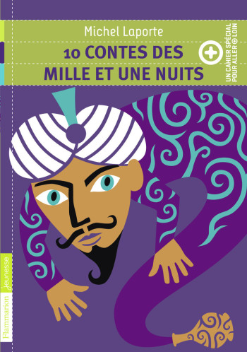 10 contes des Mille et une nuits - Michel Laporte - FLAM JEUNESSE