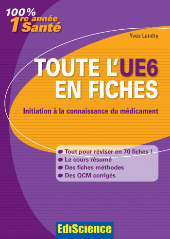 Toute l'UE6 en fiches PACES - Initiation à la connaissance du médicament - Yves Landry - EDISCIENCE