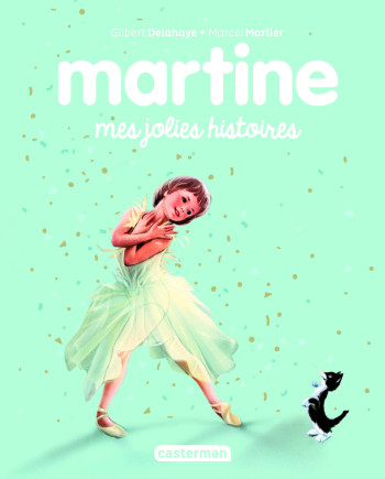 Recueil Martine - Mes jolies histoires -  GILBERT/MARCEL DELAHAYE/MARLIER - CASTERMAN