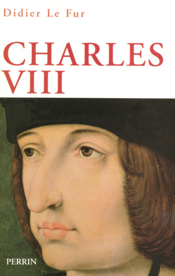 Charles VIII - Didier Le Fur - PERRIN