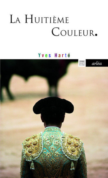 La Huitième couleur - Yves Harté - ARLEA