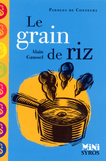 Le grain de riz - Alain Gaussel - SYROS JEUNESSE