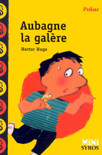 Aubagne la galère - Hector Hugo - SYROS JEUNESSE Aubagne la galère - Hector Hugo - SYROS JEUNESSE