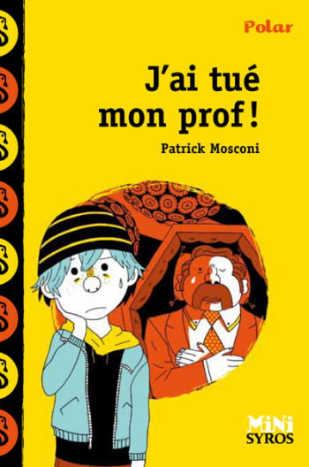 J'ai tué mon prof - Patrick Mosconi - SYROS JEUNESSE