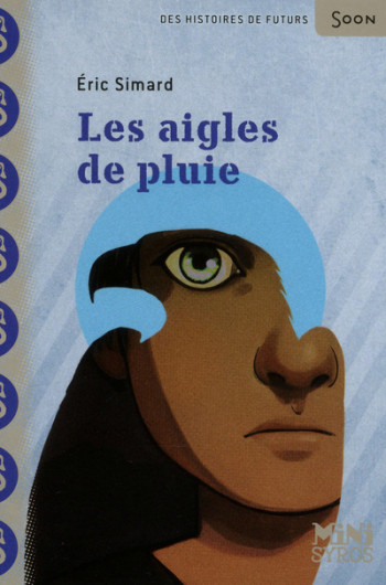 Les Aigles de pluie - Éric Simard - SYROS JEUNESSE