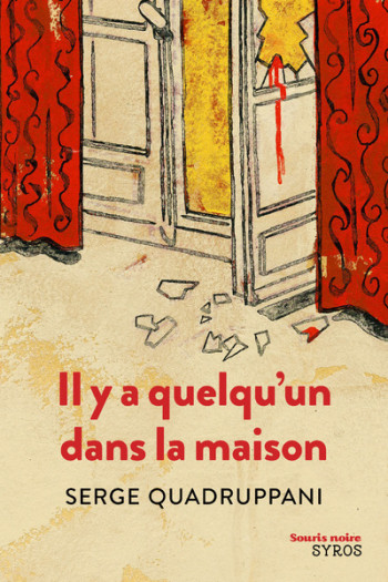 Il y a quelqu'un dans la maison - Serge Quadruppani - SYROS JEUNESSE