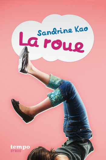 La Roue - Sandrine Kao - SYROS JEUNESSE