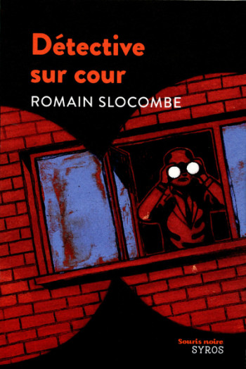 Détective sur cour - Romain Slocombe - SYROS JEUNESSE