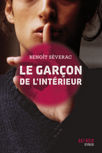 Le garçon de l'intérieur - Benoît Séverac - SYROS JEUNESSE