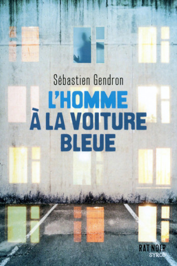 L'homme à la voiture bleue - Sébastien Gendron - SYROS JEUNESSE