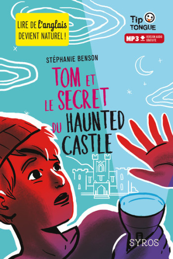 Tom et le secret du Haunted Castle - Stéphanie Benson - SYROS JEUNESSE