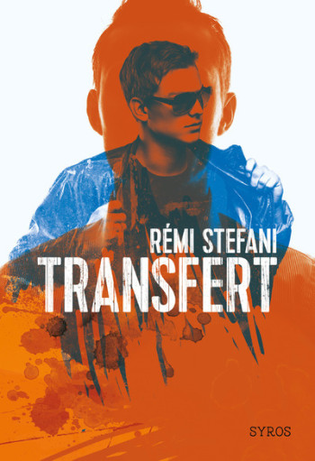 Transfert - Rémi Stefani - SYROS JEUNESSE