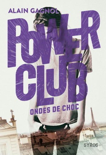 Power Club - tome 2 Ondes de choc - Alain Gagnol - SYROS JEUNESSE