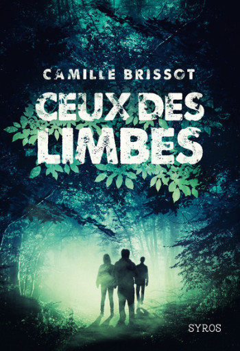 Ceux des limbes - Camille Brissot - SYROS JEUNESSE