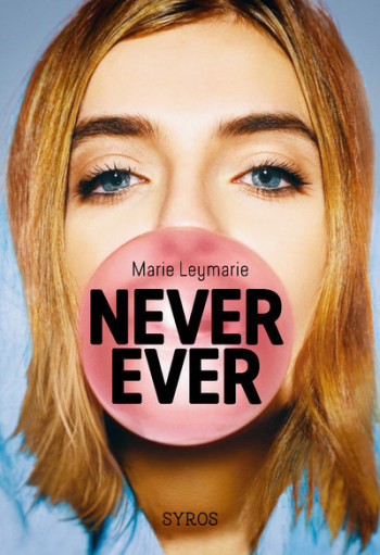 Never ever - Marie Leymarie - SYROS JEUNESSE