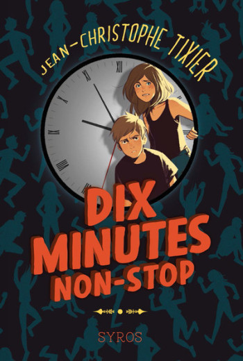 Dix minutes non-stop - Jean-Christophe Tixier - SYROS JEUNESSE