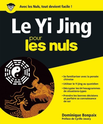 Le Yi Jing Pour les Nuls - Dominique Bonpaix - POUR LES NULS