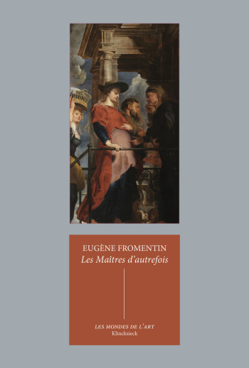 Les Maîtres d'autrefois - Eugène Fromentin - KLINCKSIECK