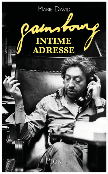 Gainsbourg - intime adresse - Marie David - PLON