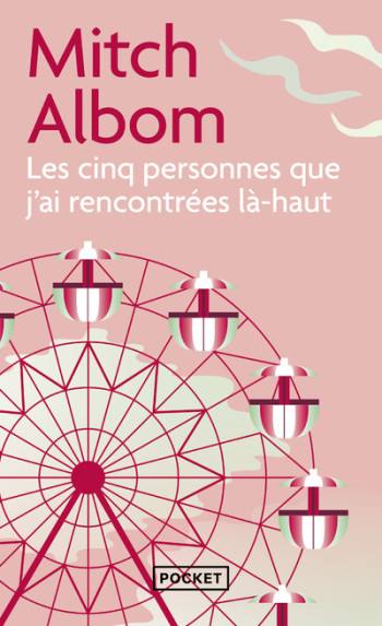 Les cinq personnes que j'ai rencontrées là-haut - Mitch Albom - POCKET