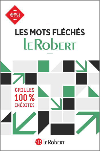 Les mots fléchés Le Robert - Grilles inédites - Jean-Pol Vanden Branden - LE ROBERT