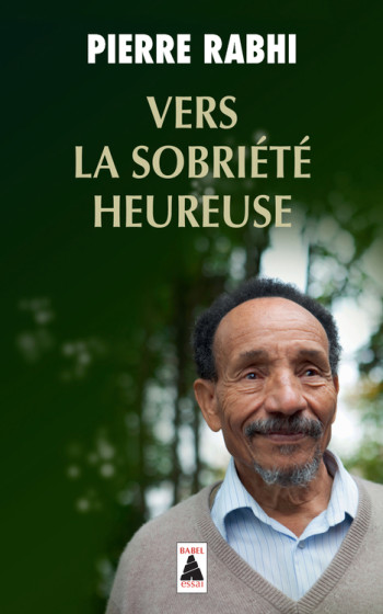 Vers la sobriété heureuse - Pierre Rabhi - ACTES SUD