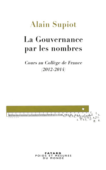 La Gouvernance par les nombres - Alain Supiot - FAYARD