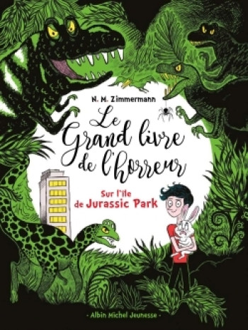 Sur l'île de Jurassic Park - N. M. Zimmermann - ALBIN MICHEL