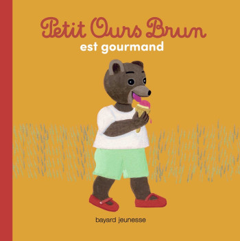 Petit Ours Brun est gourmand - Marie Aubinais - BAYARD JEUNESSE