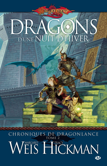 Chroniques de Dragonlance, T2 : Dragons d'une nuit d'hiver - Margaret Weis - BRAGELONNE