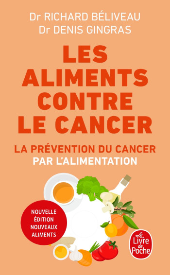 Les Aliments contre le cancer - Nouvelle édition - Denis Gingras - LGF